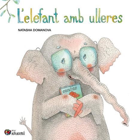 L'ELEFANT AMB ULLERES | 9788413034317 | NATASHA DOMANOVA