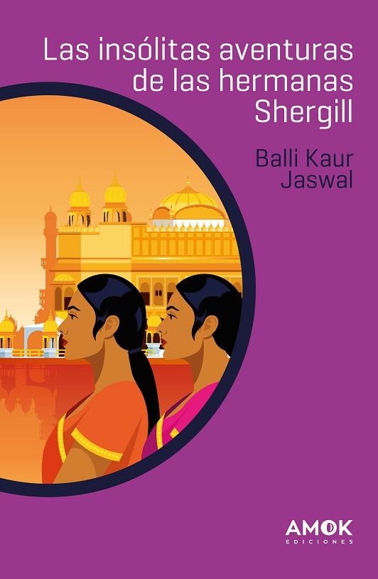 LAS INSÓLITAS AVENTURAS DE LAS HERMANAS SHERGILL | 9788419211125 | BALLI KAUR JASWAL