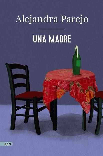 UNA MADRE | 9788411481441 | ALEJANDRA PAREJO