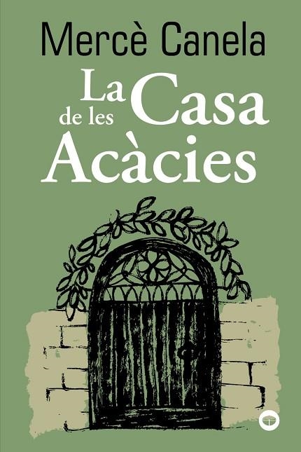 LA CASA DE LES ACÀCIES | 9788448960131 | MERCE CANELA