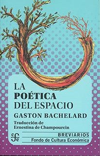 LA POETICA DEL ESPACIO | 9786071664273 | GASTON BACHELARD