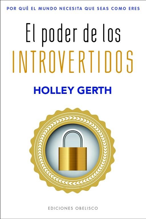 EL PODER DE LOS INTROVERTIDOS | 9788491119562 | HOILLEY GERTH