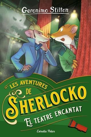 LES AVENTURES DE SHERLOCKO 04 EL TEATRE ENCANTAT | 9788413894751 | Geronimo Stilton