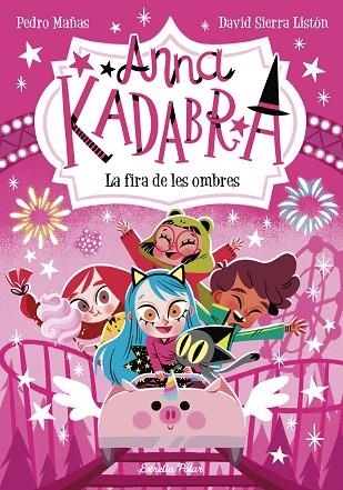 Anna Kadabra 11 La fira de les ombres | 9788413894867 | Pedro Mañas & David Sierra Listón