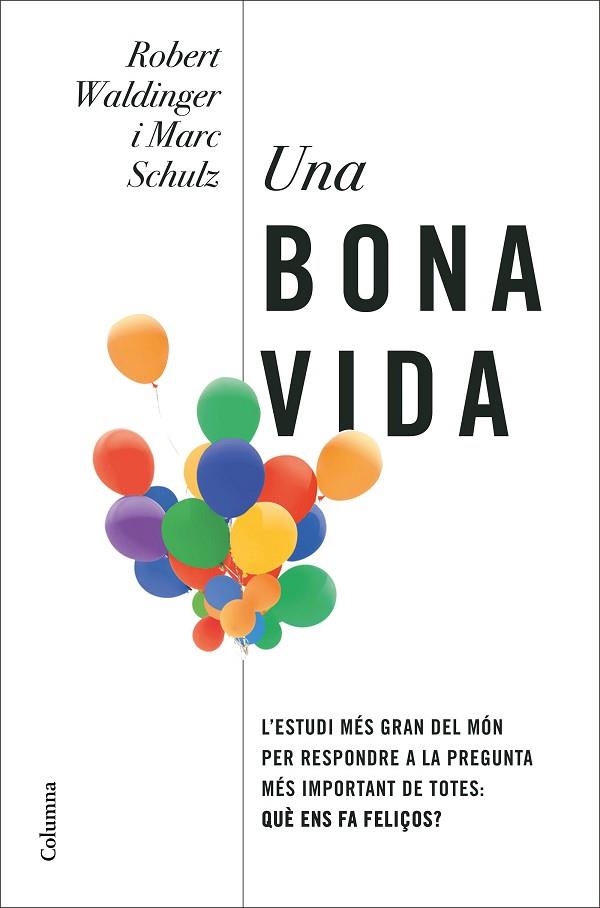 Una bona vida | 9788466430005 | Robert Waldinger & Marc Schulz