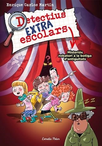 Detectius Extraescolars 02 Misteriós robatori a la botiga d'antiguitats | 9788413894904 | Enrique Carlos Martín