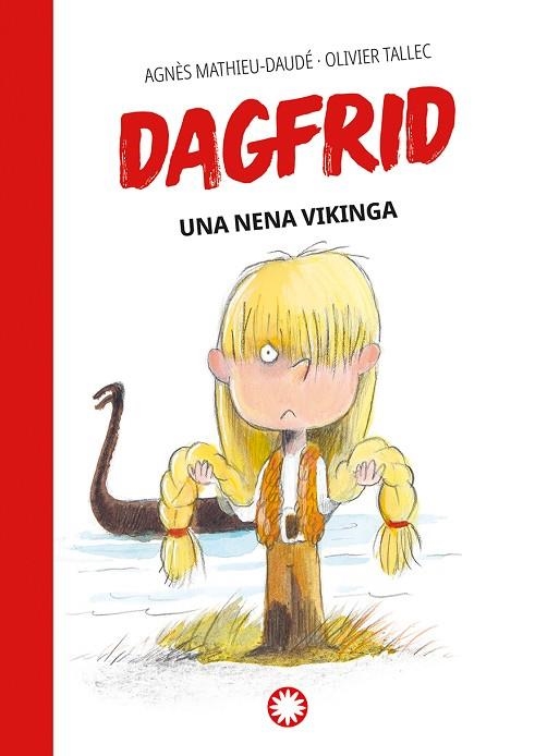 DAGFRID 01 UNA NENA VIKINGA | 9788418304781 | AGNES MATHIERU-DAUDE & OLIVIER TALLEC