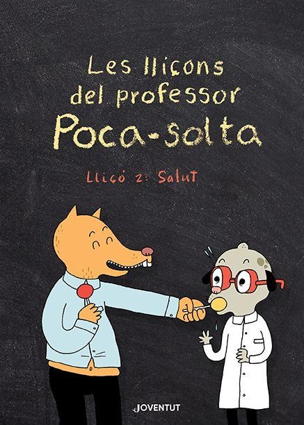 LES LLIÇONS DEL PROFESSOR POCA-SOLTA LLIÇO 02 SALUT | 9788426147974 | ELISE GRAVEL