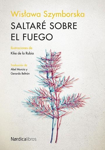 Saltaré sobre el fuego | 9788418930218 | WISLAWA SZYMBORSKA