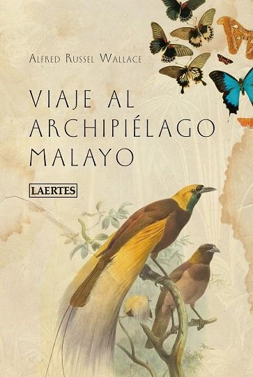 VIAJE AL ARCHIPIÉLAGO MALAYO | 9788418292958 | ALFRED RUSSEL WALLACE