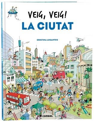 VEIG VEIG LA CIUTAT | 9788491018438 | CRISTINA LOSANTOS