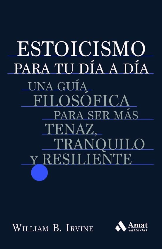 ESTOICISMO PARA TU DÍA A DÍA | 9788419341198 | WILLIAM B. IRVINE