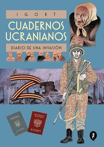 CUADERNOS UCRANIANOS DIARIO DE UNA INVASION | 9788418621642 | IGORT