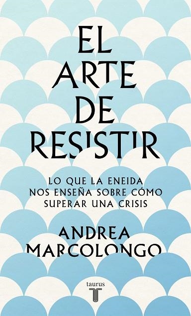 EL ARTE DE RESISTIR | 9788430624195 | ANDREA MARCOLONGO