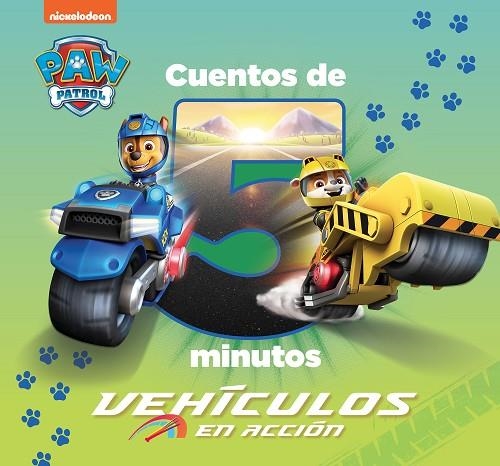 PATRULLA CANINA CUENTOS DE 5 MINUTOS VEHICULOS | 9788448863890 | NICKELODEON