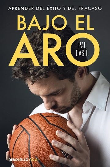 BAJO EL ARO | 9788466369466 | PAU GASOL