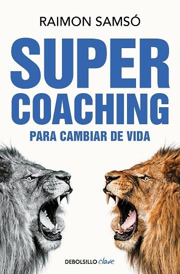 SUPER COACHING PARA CAMBIAR DE VIDA | 9788466368223 | RAIMON SAMSO