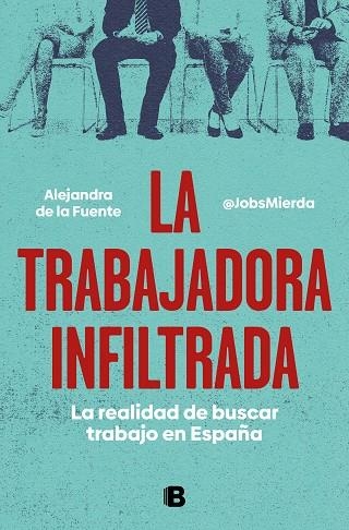 EL TRABAJADOR INFILTRADO | 9788466671828 | ALEJANDRDA LA FUENTE MIERDA JOBS