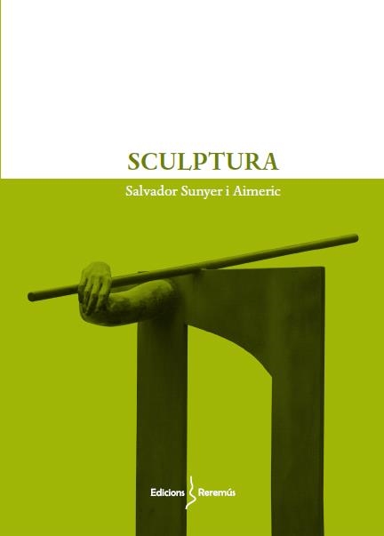 SCULPTURES | 9788412662207 | SALVADOR SUNYER I AIMERIC