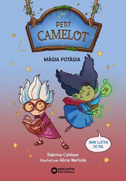 PETIT CAMELOT 02 MÀGIA POTÀGIA | 9788448959661 | SABRINA CATDOOR & ALICIA WARHOLA