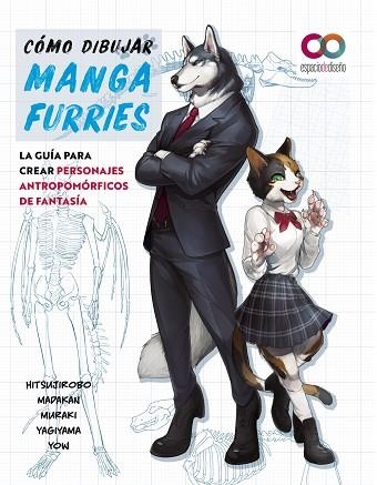 CÓMO DIBUJAR MANGA FURRIES LA GUÍA PARA CREAR PERSONAJES ANTROPOMÓRFICOS DE FANTASIA | 9788441547124 | HITSUJIROBO & MADAKAN & MURAKI & YAGIYAMA & YOW