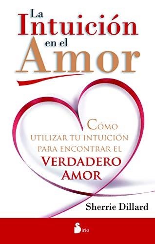 LA INTUICION EN EL AMOR | 9788478087792 | SHERRIE DILLARD