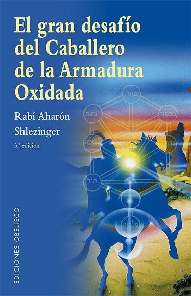 EL GRAN DESAFÍO DEL CABALLERO DE LA ARMADURA OXIDADA | 9788491119890 | AHARON DAVID SHLEZINGER