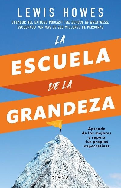 LA ESCUELA DE LA GRANDEZA | 9788411190633 | Lewis Howes