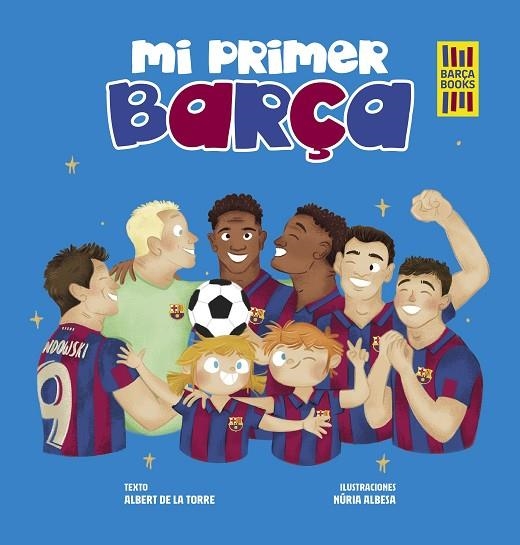 MI PRIMER BARÇA | 9788419466389 | Albert de la Torre & Núria Albesa