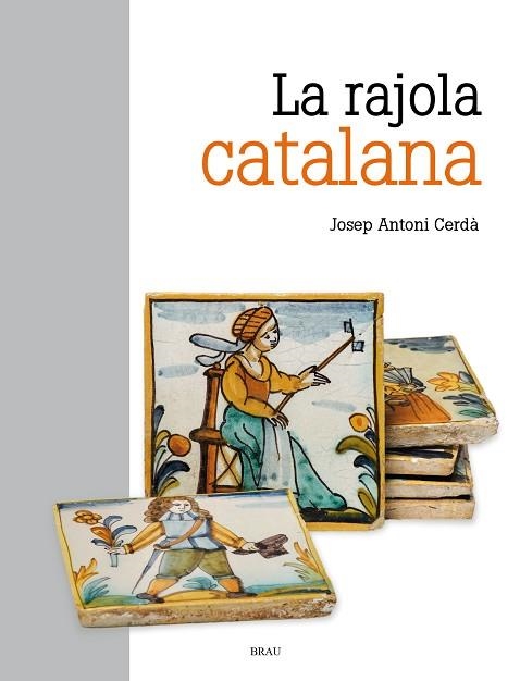 LA RAJOLA CATALANA | 9788418096488 | JOSEP ANTONI CERDÀ MELLADO