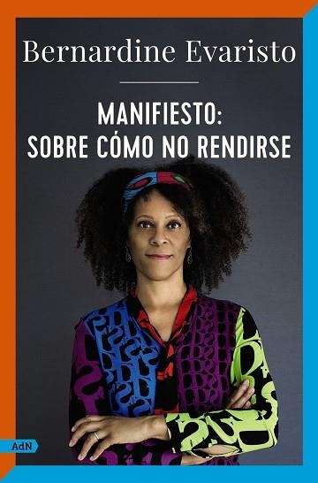 MANIFIESTO: SOBRE CÓMO NO RENDIRSE | 9788411481502 | BERNARDINE EVARISTO