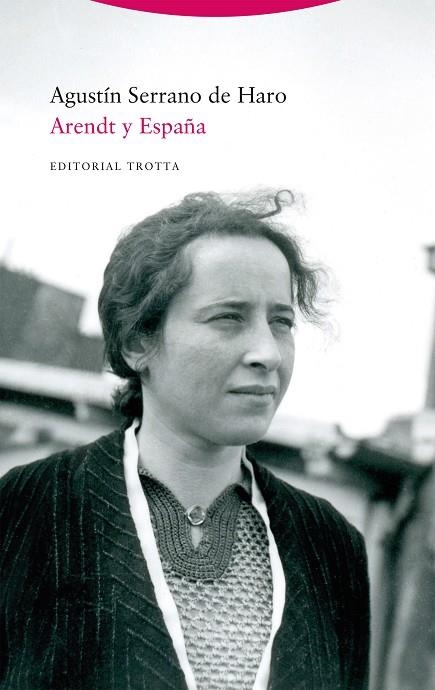 Arendt y España | 9788413641010 | AGUSTIN SERRANO DE HARO