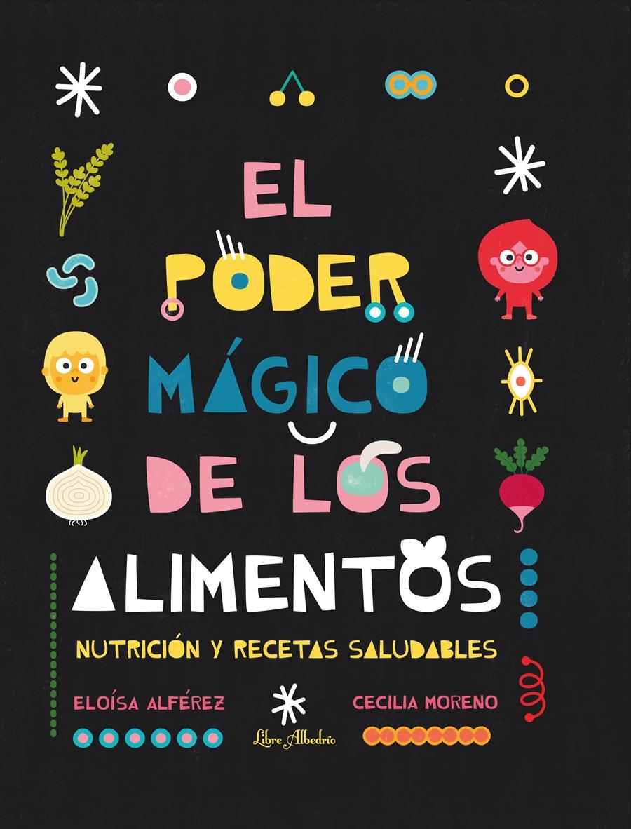 El poder mágico de los alimentos | 9788412567366 | ALFEREZ ROMAN & MORENO