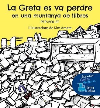 LA GRETA ES VA PERDRE EN UNA MUNTANYA DE LLIBRES | 9788468363134 | PEP MOLIST SADURNI