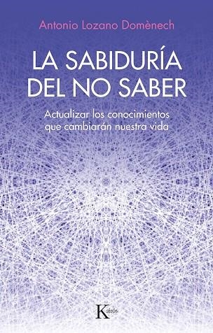 La sabiduría del no saber | 9788411211352 | Antonio Lozano Domènech