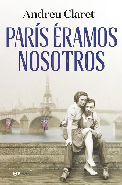 PARÍS ÉRAMOS NOSOTROS | 9788408271635 | ANDREU CLARET