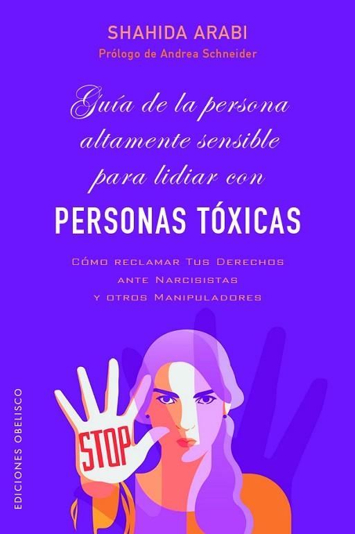 GUÍA DE LA PERSONA ALTAMENTE SENSIBLE PARA LIDIAR CON PERSONAS TÓXICAS | 9788491119708 | SHAHIDA ARABI