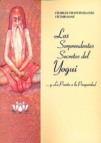 LOS SORPRENDENTES SECRETOS DEL YOGUI | 9788487476914 | HAANEL, CHARLES FRANCIS