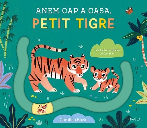 ANEM CAP A CASA PETIT TIGRE | 9788447949083 | CAROLINA BUZIO