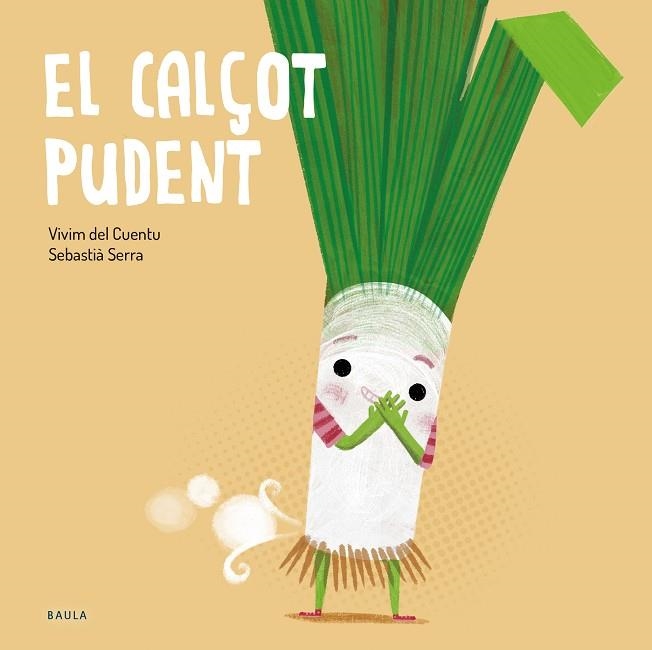 EL CALÇOT PUDENT | 9788447949250 | VIVIM DEL CUENTU & SEBASTIA SERRA