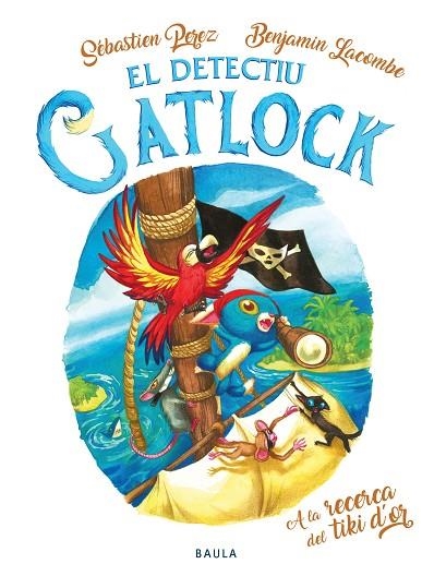 EL DETECTIU GATLOCK 05 A LA RECERCA DEL TIKI D'OR | 9788447949175 | SEBASTIEN PEREZ & BENJAMIN LACOMBE