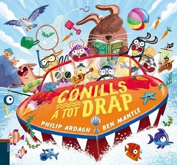 CONILLS A TOT DRAP | 9788447948970 | PHILIP ARDAGH & BEN MANTLE