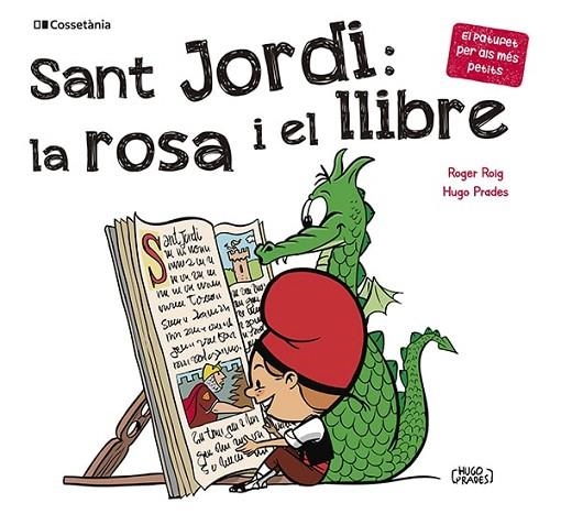 SANT JORDI: LA ROSA I EL LLIBRE | 9788413562650 | ROGER ROIG & HUGO PRADES