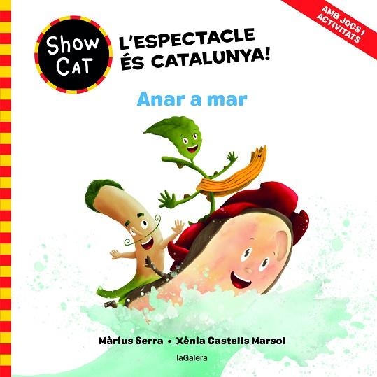 L'ESPECTACLE ES CATALUNYA ANAR A MAR | 9788424674113 | MARIUS SERRA & XENIA CASTELLS MARSOL