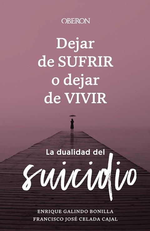 DEJAR DE SUFRIR O DEJAR DE VIVIR | 9788441547421 | ENRIQUE GALINDO BONILLA & FRANCISCO JOSE CELADA CAJAL