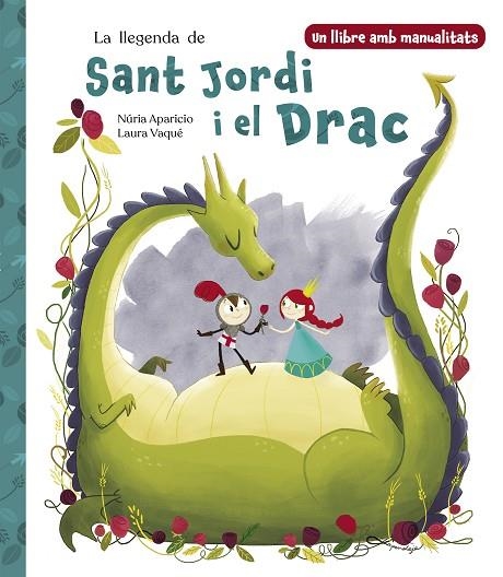 LA LLEGENDA DE SANT JORDI I EL DRAC | 9788448865290 | LAURA VAQUE & NURIA APARICIO