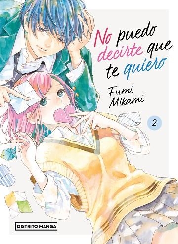 No puedo decirte que te quiero 02 | 9788419412577 | FUMI MIKAMI