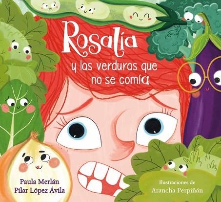 Rosalía y las verduras que no se comía | 9788448864019 | PAULA MERLAN & PILAR LOPEZ AVILA