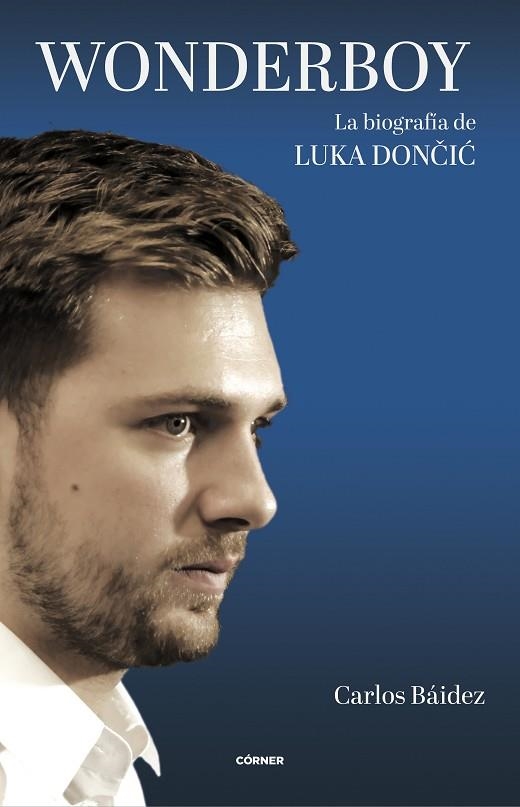 Wonderboy La biografía de Luka Doncic | 9788412414738 | CARLOS BAIDEZ