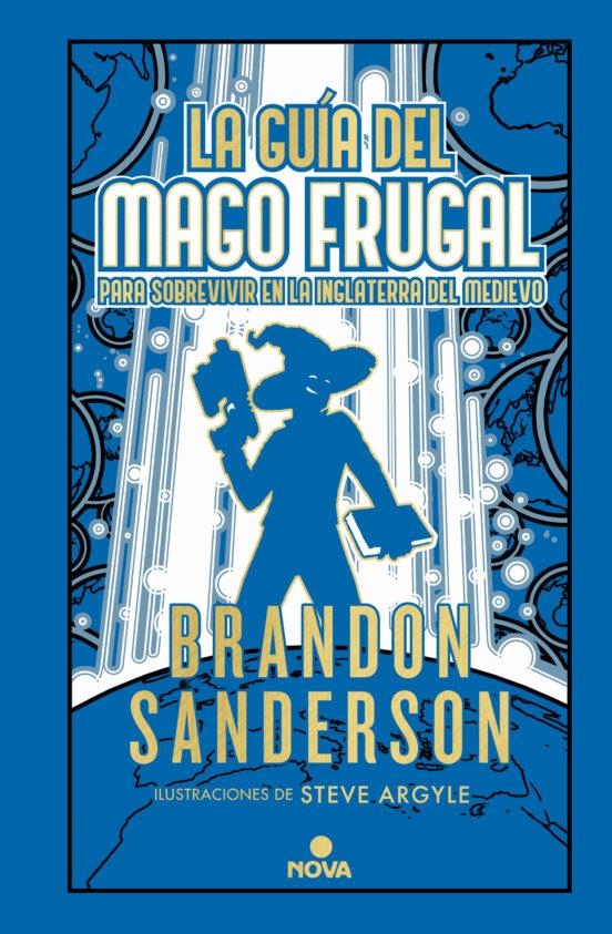 LA GUIA DEL MAGO FRUGAL PARA SOBREVIVIR EN LA INGLATERRA DEL MEDIEVO | 9788418037900 | BRANDON SANDERSON